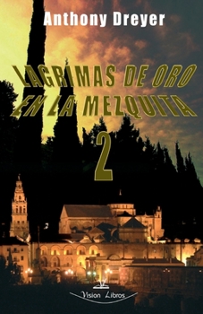 Paperback Lagrimas de Oro en la Mezquita 2 [Spanish] Book