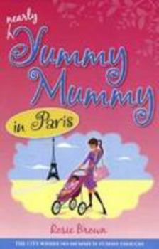 Paperback Nearly Yummy Mummy in Paris Book