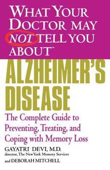 Paperback Alzheimer's Disease: The Complete Guide to Preventing, Treating, and Coping with Memory Loss Book