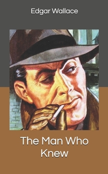 The Man Who Knew