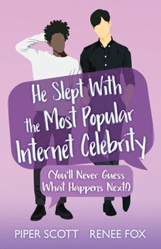 He Slept With the Most Popular Internet Celebrity (You'll Never Guess What Happens Next!)