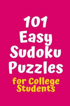 Paperback 101 Easy Sudoku Puzzles for College Students Book