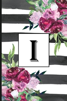 Paperback I: Pretty Monogrammed Initial Letter "I" Blank Lined Journal - Black & White Stripes with Floral Design Book