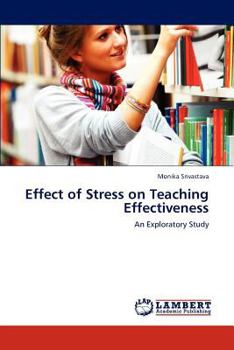 Paperback Effect of Stress on Teaching Effectiveness Book