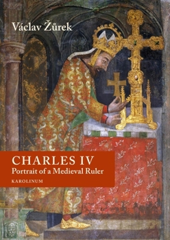 Paperback Charles IV: Portrait of a Medieval Ruler Book