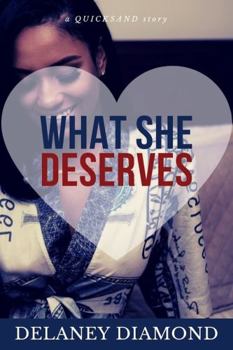Paperback What She Deserves (Quicksand) Book