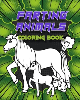 Paperback Farting Animals Coloring Book: Everybody Farts Everybody Poops So Do Animals Book