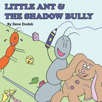 Paperback Little Ant & the Shadow Bully Book
