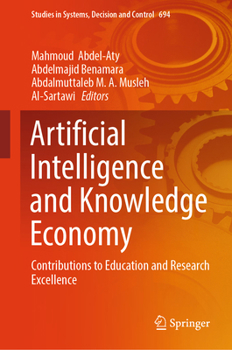 Artificial Intelligence and Knowledge Economy: Contributions to Education and Research Excellence (Studies in Systems, Decision and Control, 694)