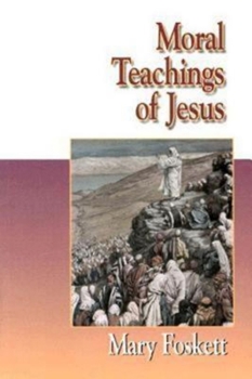 Paperback Moral Teachings of Jesus Book