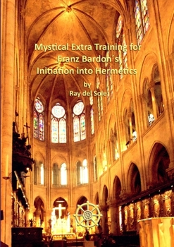 Paperback Mystical Extra Training for Franz Bardon´s Initiation into Hermetics Book