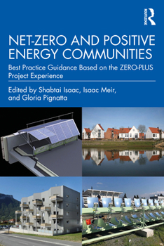 Paperback Net-Zero and Positive Energy Communities: Best Practice Guidance Based on the Zero-Plus Project Experience Book