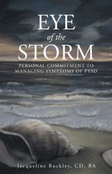 Paperback Eye of the Storm: Personal Commitment to Managing Symptoms of Ptsd Book