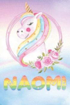 Paperback Naomi: Naomi's Unicorn Personal Custom Named Diary Planner Perpetual Calander Notebook Journal 6x9 Personalized Customized Gi Book