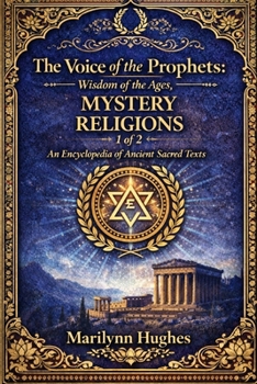The Voice of the Prophets: Wisdom of the Ages, Mystery Religions 1 of 2 - Book #5 of the Voice of the Prophets: Wisdom of the Ages