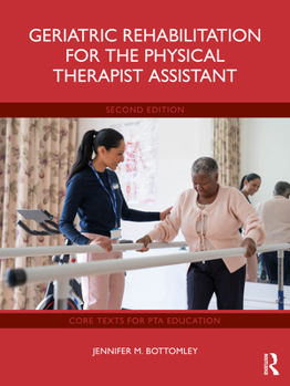 Paperback Geriatric Rehabilitation for the Physical Therapist Assistant Book