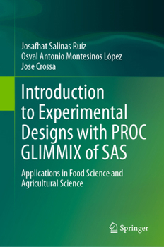 Hardcover Introduction to Experimental Designs with Proc Glimmix of SAS: Applications in Food Science and Agricultural Science Book