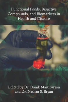 Paperback Functional Foods, Bioactive Compounds, and Biomarkers in Health and Disease Book