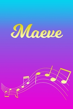 Paperback Maeve: Sheet Music Note Manuscript Notebook Paper - Pink Blue Gold Personalized Letter M Initial Custom First Name Cover - Mu Book