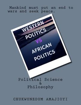 Paperback Western Politics Vs African Politics: Political Science Book