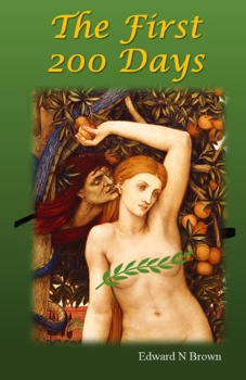 Paperback The First 200 Days (The Real Lives of Adam and Eve) Book