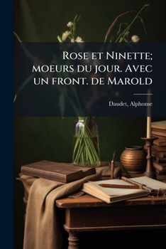 Paperback Rose et Ninette; moeurs du jour. Avec un front. de Marold [French] Book