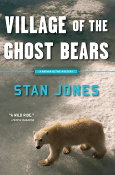 Village of the Ghost Bears - Book #4 of the Nathan Active Mystery