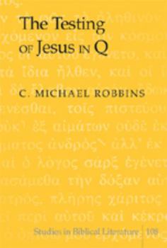 Hardcover The Testing of Jesus in Q Book