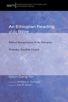 Hardcover An Ethiopian Reading of the Bible: Biblical Interpretation of the Ethiopian Orthodox Tewahido Church Book