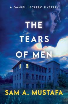 Paperback The Tears of Men (The Daniel LeClerc Mysteries) Book