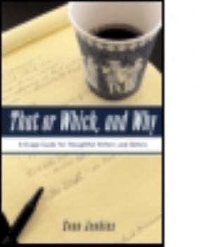 Paperback That or Which, and Why: A Usage Guide for Thoughtful Writers and Editors Book