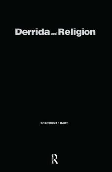 Hardcover Derrida and Religion: Other Testaments Book