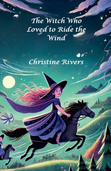 Paperback The Witch Who Loved to Ride the Wind Book