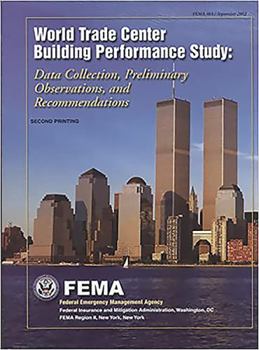 Paperback World Trade Center Building Performance Study: Data Collection, Preliminary Observations, and Recommendations Book