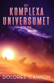 Det Komplexa Universumet Bok Tre (Swedish Edition)