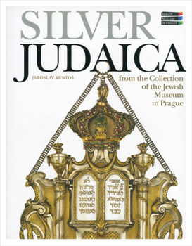 Paperback Silver Judaica: From the Collection of the Jewish Museum in Prague Book