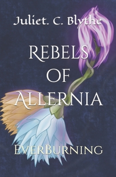 Paperback Rebels of Allernia: EverBurning Book