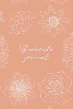 Gratitude Journal: Practice gratitude and daily reflection - 1 Year / 52 weeks (undated) of gratefulness with motivational and inspiring quotes