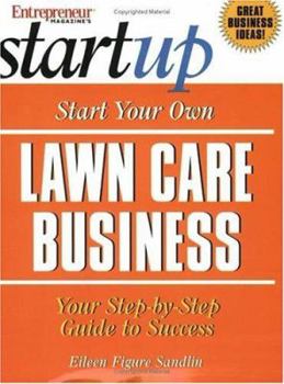 Start Your Own Lawn Care Business (Entrepreneur Magazine's Start Up) - Book  of the Startup Series