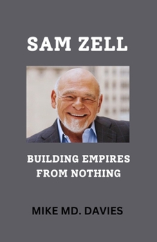 Paperback Sam Zell: Building Empires from Nothing Book