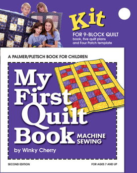 Paperback My First Quilt Book Kit: Machine Sewing [With 5 Quilt Plans, 4 Patch Templates] Book