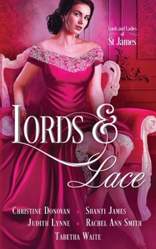Lords & Lace (Lords and Ladies of St James) - Book #1 of the Lords and Ladies of St. James