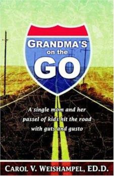 Paperback Grandma's on the Go!: A Single Mom and Her Passel of Kids Hit the Road with Guts and Gusto Book