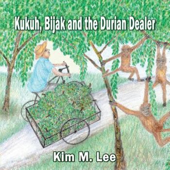 Paperback Kukuh, Bijack and the Durian Dealer Book