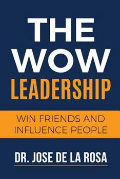 Paperback The Wow Leadership: Win friends and Influence People Book
