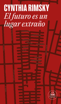 Paperback El Futuro Es Un Lugar Extraño / The Future Is a Strange Place [Spanish] Book