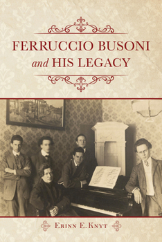 Hardcover Ferruccio Busoni and His Legacy Book