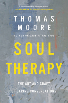 Paperback Soul Therapy: The Art and Craft of Caring Conversations Book