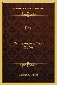 Paperback Ena: Or The Ancient Maori (1874) Book