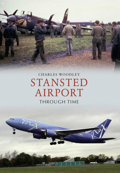 Stansted Airport Through Time - Book  of the Airports Through Time